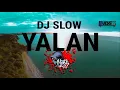 Download Lagu DJ SLOW - YALAN - VIRAL DI TIK TOK