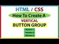 How to Create a Vertical Button Group Using HTML CSS - Easy Web Design Tutorial