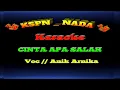 Download Lagu CINTA APA SALAH ( Karaoke ) voc// ANIK ARNIKA
