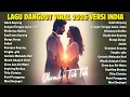 Lagu Lagu Hits Viral TikTok 2026 🎧 Lagu Dangdut Versi India Paling Banyak Diputar JANGAN TUNGGU LAMA LAMA