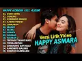 Download Lagu HAPPY ASMARA Feat. GILGA SAHID FULL ALBUM TERBARU 2025 | DEMI KOWE, SENENG