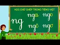 Lagu Thanh nấm - Học chữ ghép tiếng việt mới nhất, học đánh vần và ghép vần với chữ ng (a,o,ô,u,ư)