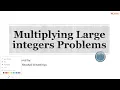 3 - 2 Multiplication of Large Integer Numbers