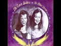The Corn Sisters - She's Leaving Town