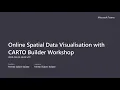 Online Spatial Data Visualisation with CARTO Builder Workshop Absolute Beginner Level