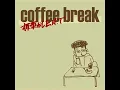 coffee break