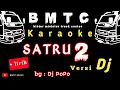 Download Lagu DJ SATRU 2 KARAOKE || VERSI THAILAND STLYE DJ POPO