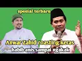 Lagu Kh Anwar Zahid terbaru - Anwar Zahid roasting keras habib Anis sampai ngakak 