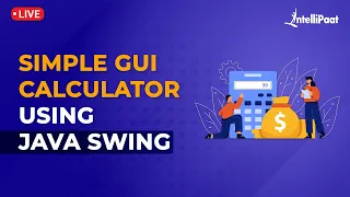 Java Swing Tutorial Simple GUI Calculator Using Java Swing Java Projects Intellipaat