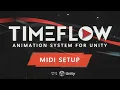 Tutorial 50 - MIDI Timeflow Animation System for Unity