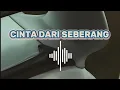 Download Lagu CINTA DARI SEBERANG ( FAHRIL RAHMAN RMX )