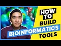 How to Build Bioinformatics Tools