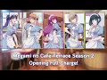 Megami no Cafe Terrace Season 2 Opening Full 『Charge!』by Hikari Kodama [THSUB]