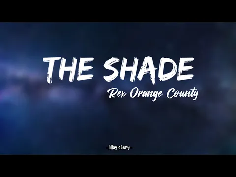 Download MP3 Rex Orange County - The Shade (Lyrics)