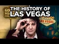 The Complete History Of Las Vegas