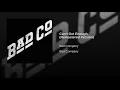 Can't Get Enough - Bad Company