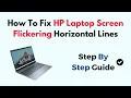 How To Fix HP Laptop Screen Flickering Horizontal Lines