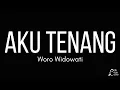 Download Lagu Woro Widowati - Aku Tenang | Lirik Lagu Cover | Pengenku siji nyanding kowe selawase