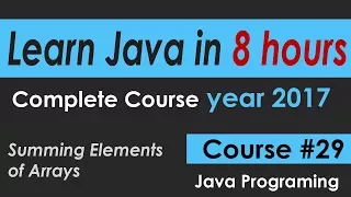 Java Programming Tutorial 29 Summing Elements of Arrays learn java Course in 8 hours