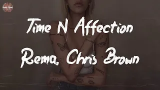 Rema, Chris Brown - Time N Affection (Lyric Video)