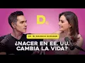 Does being born in the U S change your life Mauricio Ochmann