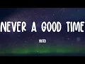Never A Good Time - NOTD (Lyrics)