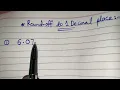 6 07 How to Round off to 1 Decimal Place