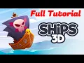 Ships 3D Full Tutorial 2026 - From NOOB To PRO