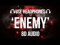 Download Lagu Imagine Dragons X J.I.D - Enemy (8D AUDIO)