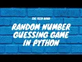 Random Number Guessing Game In Python