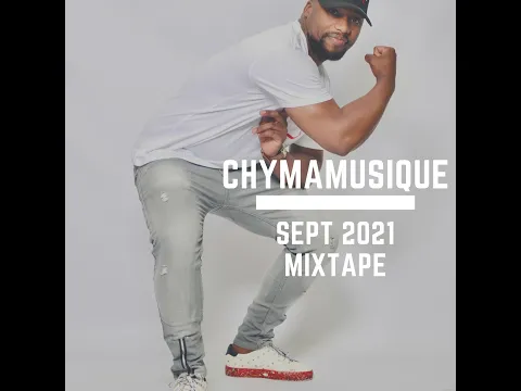 Download MP3 Episode 18: Chymamusique September 2021 Mixtape