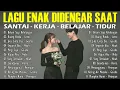 Lagu Lagu enak di dengar untuk semua suasana 🎶