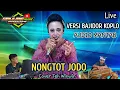 Download Lagu NONGTOT JODO | BAJIDOR COVER TEH WINWIN ( Genjlong music)