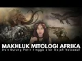 Download Lagu KUMPULAN MAKHLUK MENGERIKAN DI MITOLOGI AFRIKA! #GeekRelia