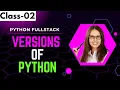 Python FullStack Class 02 Python Versions Python Intsllation Step by step Detailed Explanation