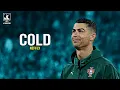 Lagu Cristiano Ronaldo ▶ Best Skills \u0026 Goals | NEFFEX - Cold ❄️ |2025ᴴᴰ