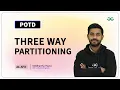 POTD - 2024 Three Way Partitioning Problem of the Day GeeksforGeeks