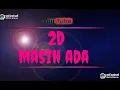 Download Lagu karaoke 2d - masih ada