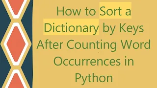 How to Sort a Dictionary by Keys After Counting Word Occurrences in Python