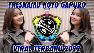 Download DJ TERBARU TRESNOMU KOYO GAPURO 2022 MP3