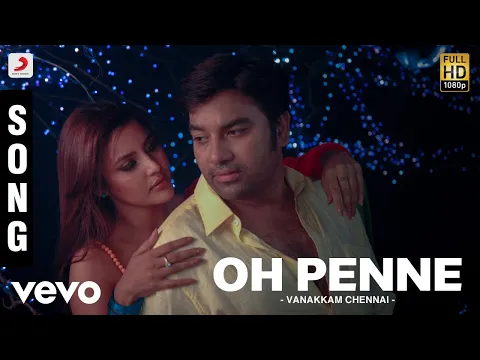 Download MP3 Vanakkam Chennai - Oh Penne Song | Anirudh, Vishal Dadlani