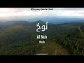 Download Lagu Al Quran: Nuh (71) - with English audio translation (Mishary Rashid Alafasy)