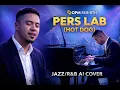 OPM REBIRTH ~ Pers Lab (Hot Dog) JAZZ/R&B Ai COVER
