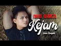 Download Lagu KEJAM ( ELVY SUKAESIH ) NIKO RADEN (COVER DANGDUT)
