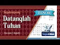 Download Lagu Datanglah Tuhan (Sigulempong) - Panduan Vocal TENOR