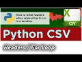 How To Write CSV Headers within a For Loop in Python Avoid duplicate headers in a CSV