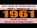 Lagu 𝙎𝙤𝙣𝙣𝙮'𝙨 𝙊𝙡𝙙𝙞𝙚𝙨 - 𝟓𝟎 𝐬𝐨𝐧𝐠𝐬 𝐟𝐫𝐨𝐦 𝟏𝟗𝟔𝟏 𝗣𝗮𝗿𝘁 𝟒 𝐢𝐧 𝐦𝐨𝐧𝐨-𝐭𝐨-𝐬𝐭𝐞𝐫𝐞𝐨 𝐦𝐢𝐱𝐞𝐬, 𝐬𝐨𝐧𝐠𝐬 𝟑𝟏-𝟒𝟎 - 𝐬𝐞𝐞 𝐥𝐢𝐬𝐭𝐢𝐧𝐠