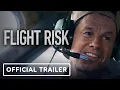 Flight Risk - Trailer 2024 Mark Wahlberg Michelle Dockery Topher Grace