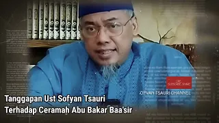jawaban tegas ust sofyan tsauri terhadap ceramah abu bakar baasyir