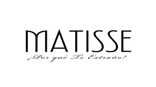 Matisse - ¿Por Qué Te Extraño? (Lyric Video)